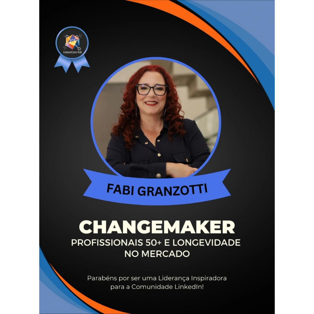 Changemaker Profissionais 50+ e Longevidade no Mercado
